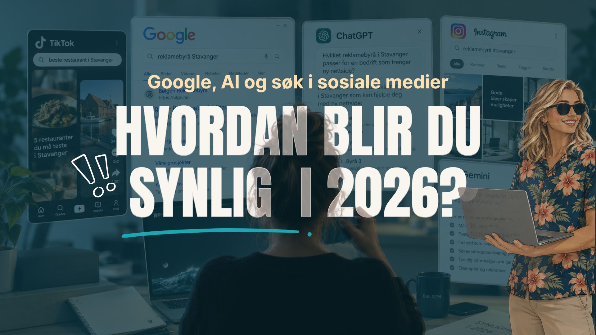 Hvordan blir du synlig på Google, ChatGPT og sosiale medier i 2026?